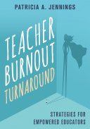 Teacher burnout turnaround : strategies for empowered educators /