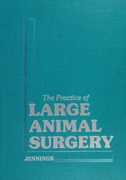 The practice of large animal surgery /