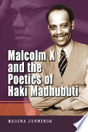 Malcolm X and the poetics of Haki Madhubuti /