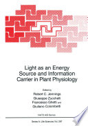 Light as an Energy Source and Information Carrier in Plant Physiology /