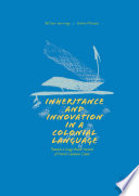 Inheritance and innovation in a colonial language : towards a usage-based account of French Guianese Creole /