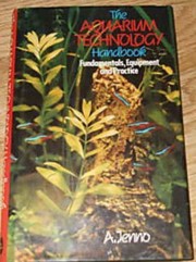 The aquarium technology handbook : fundamentals, equipment and practice /