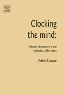 Clocking the mind : mental chronometry and individual differences /