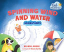 Spinning wind and water : hurricanes /