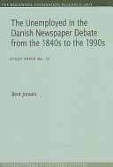 The unemployed in the Danish newspaper debate from the 1840s to the 1990s /
