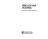 Zero lot line housing /