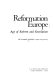 Reformation Europe : age of reform and revolution /