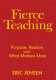 Fierce teaching : purpose, passion, and what matters most /