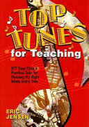 Top tunes for teaching : 977 song titles and practical tools for choosing the right music every time /