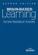 Brain-based learning : the new paradigm of teaching /