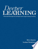 Deeper learning : 7 powerful strategies for in-depth and longer-lasting learning /