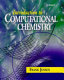 Introduction to computational chemistry /