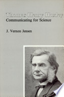 Thomas Henry Huxley : communicating for science /