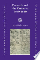 Denmark and the Crusades, 1400-1650 /