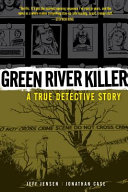 Green River killer : a true detective story /
