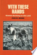 With these hands : women working on the land /