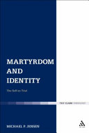 Martyrdom and identity : the self on trial /