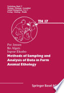 Methods of sampling and analysis of data in farm animal ethology /
