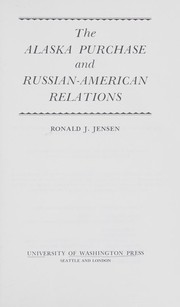 The Alaska Purchase and Russian-American relations /
