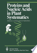 Proteins and Nucleic Acids in Plant Systematics /