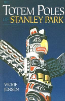 The totem poles of Stanley Park /