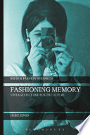 Fashioning memory : vintage style and youth culture /