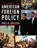 American foreign policy : the dynamics of choice in the 21st century /