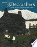 Gatecrashers : the rise of the self-taught artist in America /