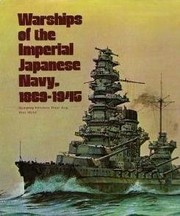 Warships of the Imperial Japanese Navy, 1869-1945 /