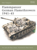 Flammpanzer : German flamethrowers, 1941-1945 /