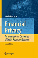 Financial privacy : an international comparison of credit reporting systems /