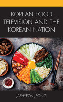 Korean food televison and the Korean nation /