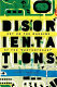 Disorientations : art on the margins of the "contemporary" /