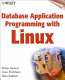 Database application programming with Linux /