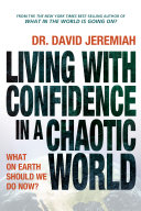 Living with confidence in a chaotic world : what on earth should we do now? /
