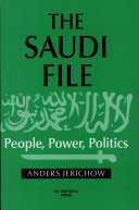 The Saudi file : people, power, politics /