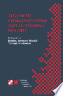 Advanced Communications and Multimedia Security : IFIP TC6 /