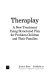 Theraplay : a new treatment using structured play for problem children and their families /