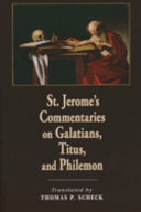 St. Jerome's commentaries on Galatians, Titus, and Philemon /