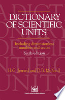 Dictionary of Scientific Units : Including dimensionless numbers and scales /