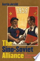 The Sino-Soviet alliance : an international history /
