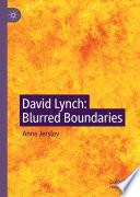 David Lynch : Blurred Boundaries /