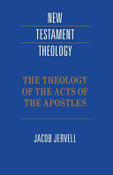 The theology of the Acts of the Apostles /