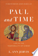 Paul and time : life in the temporality of Christ /