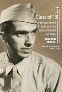 Class of '31 : a German-Jewish émigré's journey across defeated Germany /