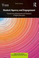 Student agency and engagement : shifting the debate to improve assessment and feedback /