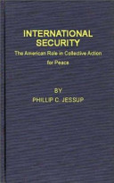 International security : the American role in collective action for peace /