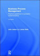 Business process management : practical guidelines to successful implementations /