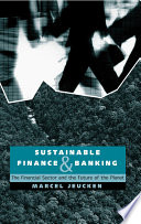 Sustainable finance and banking : the financial sector and the future of the planet /