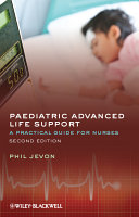 Paediatric advanced life support : a Practical Guide for Nurses /